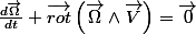 \frac{d\overrightarrow{\Omega}}{dt}+\overrightarrow{rot}\left(\overrightarrow{\Omega}\wedge\overrightarrow{V}\right)=\overrightarrow{0}