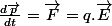 \frac{d\overrightarrow{p}}{dt}=\overrightarrow{F}=q.\overrightarrow{E}