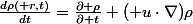 \frac{d\rho(\bold r,t)}{dt}=\frac{\partial \rho}{\partial t}+(\bold u\cdot\nabla)\rho