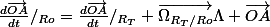 \frac{d\vec{OA}}{dt}/_{Ro}=\frac{d\vec{OA}}{dt}/_{R_T}+\vec{\Omega_{R_T/Ro}}\Lambda \vec{OA}