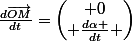\frac{d\vec{OM}}{dt}=\begin{pmatrix} 0\\ \frac{d\alpha }{dt} \end{pmatrix}