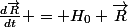 \frac{d\vec{R}}{dt} = H_{0} \vec{R}