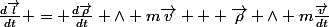 \frac{d\vec{l}}{dt} = \frac{d\vec{\rho}}{dt} \wedge m\vec{v} + \vec{\rho} \wedge m\frac{\vec{v}}{dt}