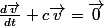 \frac{d\vec{v}}{dt}+c\vec{v}=\vec{0}