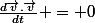 \frac{d\vec{v}.\vec{v}}{dt} = 0