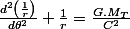 \frac{d^{2}\left(\frac{1}{r}\right)}{d\theta^{2}}+\frac{1}{r}=\frac{G.M_{T}}{C^{2}}