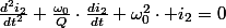\frac{d^{2}i_{2}}{dt^{2}}+\frac{\omega_{0}}{Q}\cdot\frac{di_{2}}{dt}+\omega_{0}^{2}\cdot i_{2}=0