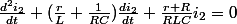\frac{d^{2}i_{2}}{dt}+(\frac{r}{L}+\frac{1}{RC})\frac{di_{2}}{dt}+\frac{r+R}{RLC}i_{2}=0
