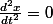 \frac{d^2x}{dt^2}=0