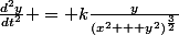 \frac{d^2y}{dt^2} = k\frac{y}{(x^2 + y^2)^{\frac{3}{2}}}