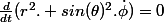 \frac{d}{dt}(r^2. sin(\theta)^2.\dot{\phi})=0