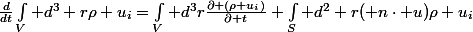 \frac{d}{dt}\int_V d^3 r\rho u_i=\int_V d^3r\frac{\partial (\rho u_i)}{\partial t}+\int_S d^2 r(\bold n\cdot\bold u)\rho u_i
