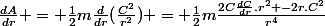 \frac{dA}{dr} = \frac{1}{2}m\frac{d}{dr}(\frac{C^2}{r^2}) = \frac{1}{2}m\frac{2C\frac{dC}{dr}.r^2 -2r.C^2}{r^4}