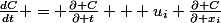 \frac{dC}{dt} = \frac{\partial C}{\partial t} + u_i \frac{\partial C}{\partial x_i}