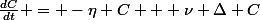 \frac{dC}{dt} = -\eta C + \nu \Delta C