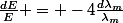 \frac{dE}{E} = -4\frac{d\lambda_m}{\lambda_m}