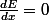 \frac{dE}{dx}=0