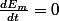 \frac{dE_{m}}{dt}=0\;\forall t