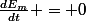 \frac{dE_m}{dt} = 0
