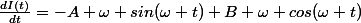 \frac{dI(t)}{dt}=-A \omega sin(\omega t)+B \omega cos(\omega t)