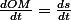 \frac{dOM}{dt}=\frac{ds}{dt}