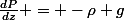\frac{dP}{dz} = -\rho g