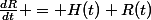 \frac{dR}{dt} = H(t) R(t)