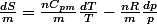 \frac{dS}{m}=\frac{nC_{pm}}{m}\frac{dT}{T}-\frac{nR}{m}\frac{dp}{p}