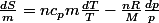\frac{dS}{m}=nc_{p}{m}\frac{dT}{T}-\frac{nR}{M}\frac{dp}{p}