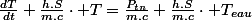 \frac{dT}{dt}+\frac{h.S}{m.c}\cdot T=\frac{P_{tn}}{m.c}+\frac{h.S}{m.c}\cdot T_{eau}