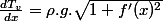 \frac{dT_{v}}{dx}=\rho.g.\sqrt{1+f'(x)^{2}}