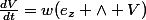 \frac{dV}{dt}=w(e_z \land V)