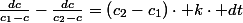 \frac{dc}{c_{1}-c}-\frac{dc}{c_{2}-c}=\left(c_{2}-c_{1}\right)\cdot k\cdot dt