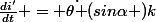 \frac{di'}{dt} = \dot{\theta }(sin\alpha )k