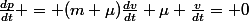 \frac{dp}{dt} = (m+\mu)\frac{dv}{dt}+\mu \frac{v}{dt}= 0