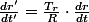 \frac{dr'}{dt'}=\frac{T_{r}}{R}\cdot\frac{dr}{dt}