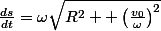 \frac{ds}{dt}=\omega\sqrt{R^2 +\left(\frac{v_0}{\omega}\right)^2}