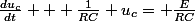 \frac{du_{c}}{dt} + \frac{1}{RC} u_{c}= \frac{E}{RC}