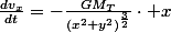 \frac{dv_{x}}{dt}=-\frac{GM_{T}}{\left(x^{2}+y^{2}\right)^{\frac{3}{2}}}\cdot x