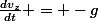 \frac{dv_z}{dt} = -g