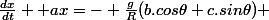 \frac{dx}{dt} \ +ax=- \frac{g}{R}(b.cos\theta+c.sin\theta) \ 