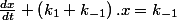 \frac{dx}{dt}+\left(k_{1}+k_{-1}\right).x=k_{-1}
