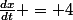 \frac{dx}{dt} = 4
