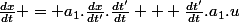 \frac{dx}{dt} = a_1.\frac{dx}{dt'}.\frac{dt'}{dt} + \frac{dt'}{dt}.a_1.u