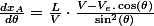 \frac{dx_{A}}{d\theta}=\frac{L}{V}\cdot\frac{V-V_{e}.\cos\left(\theta\right)}{\sin^{2}\left(\theta\right)}