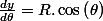\frac{dy}{d\theta}=R.\cos\left(\theta\right)