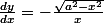 \frac{dy}{dx}=-\frac{\sqrt{a^{2}-x^{2}}}{x}
