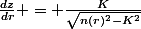 \frac{dz}{dr} = \frac{K}{\sqrt{n(r)^{2}-K^{2}}}