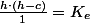 \frac{h\cdot\left(h-c\right)}{1}=K_{e}