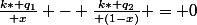 \frac{k* q_1}{ x} - \frac{k* q_2}{ (1-x)} = 0